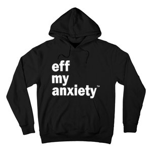 Kimberly Nichols Eff My Anxiety Hoodie