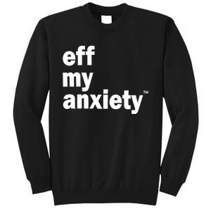 Kimberly Nichols Eff My Anxiety Sweatshirt