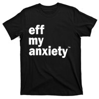 Kimberly Nichols Eff My Anxiety T-Shirt