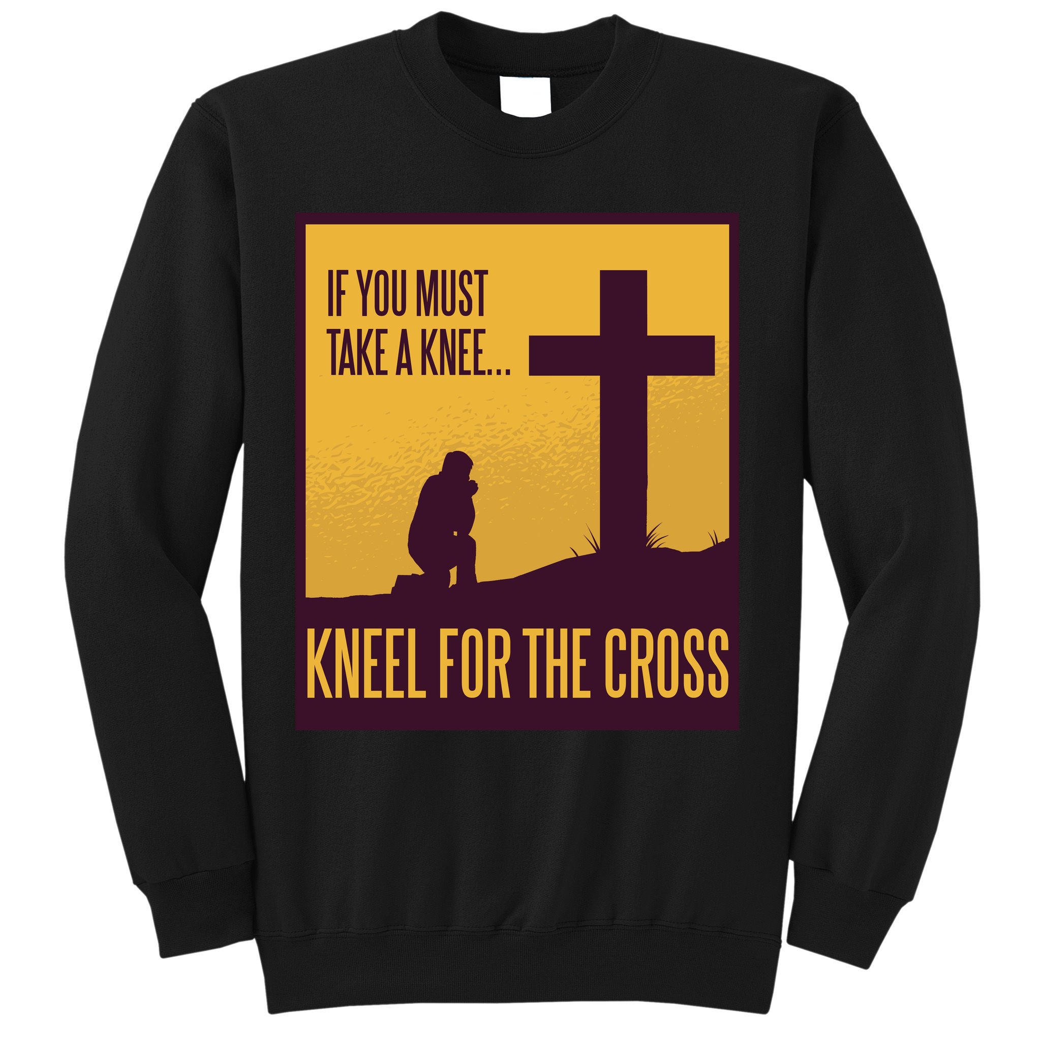 Kneel For The Cross Christian Sweatshirt