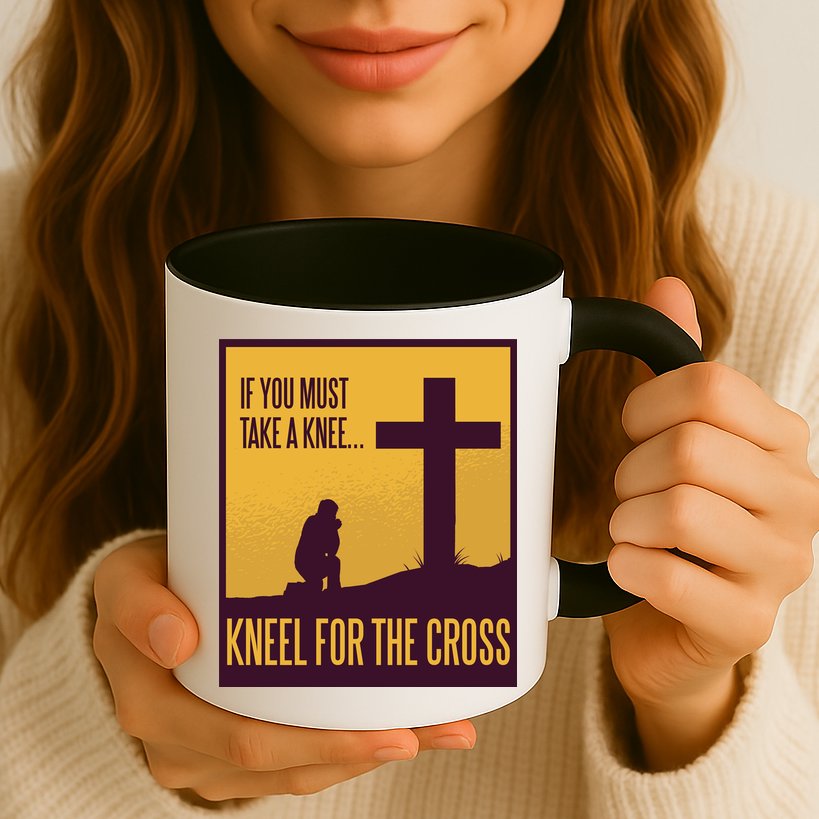 Kneel For The Cross Christian Mug