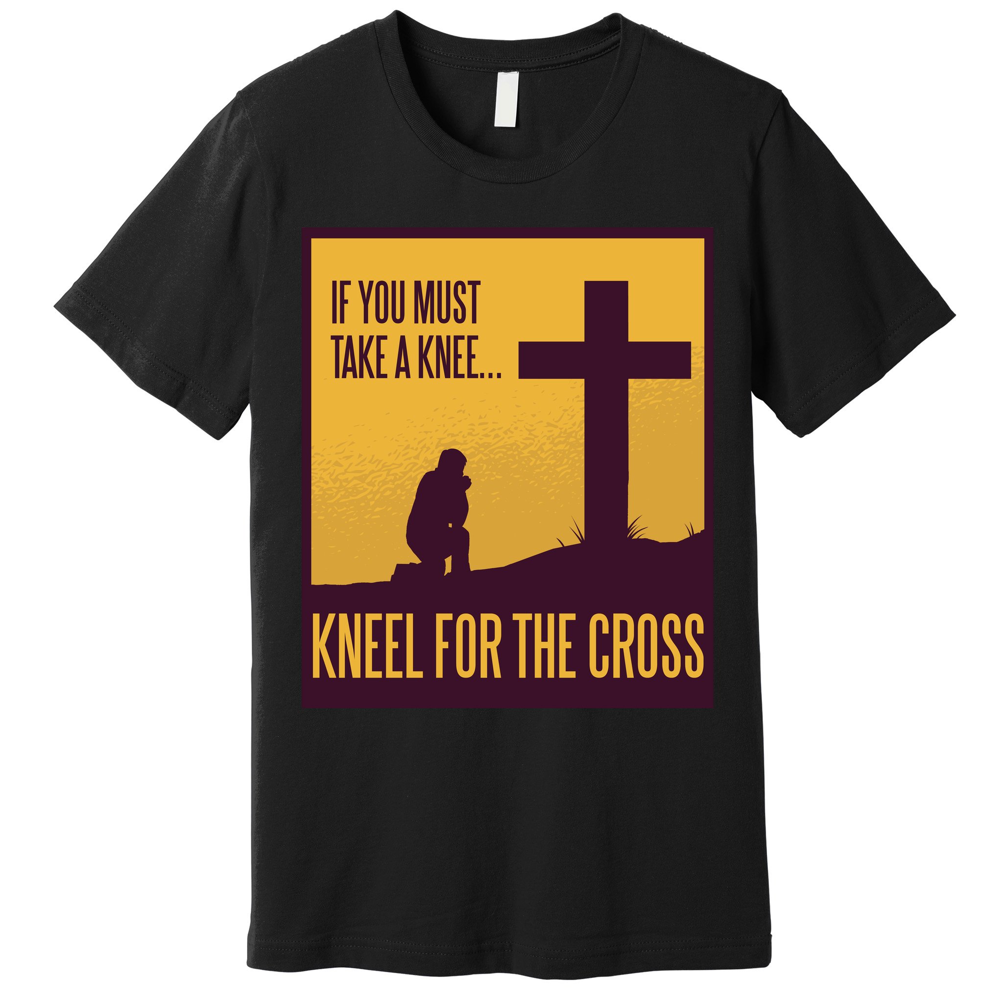 Kneel For The Cross Christian Premium T-Shirt