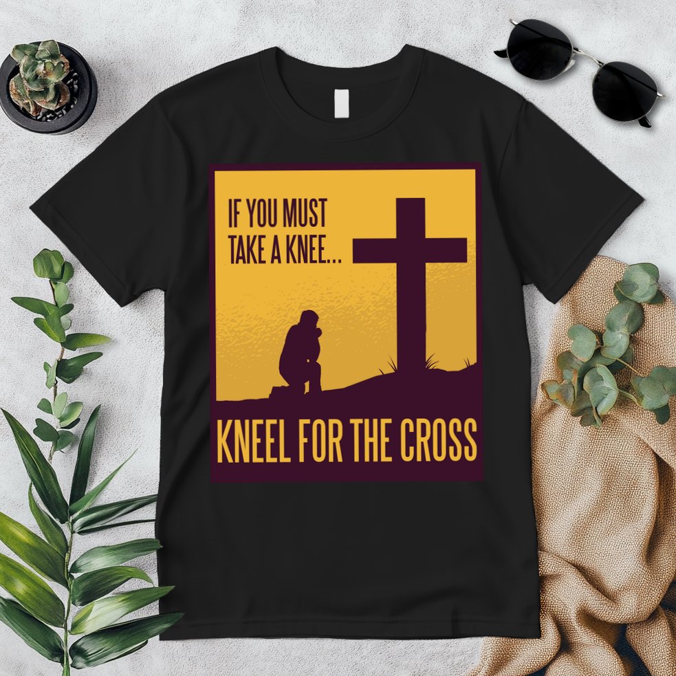 Kneel For The Cross Christian Premium T-Shirt