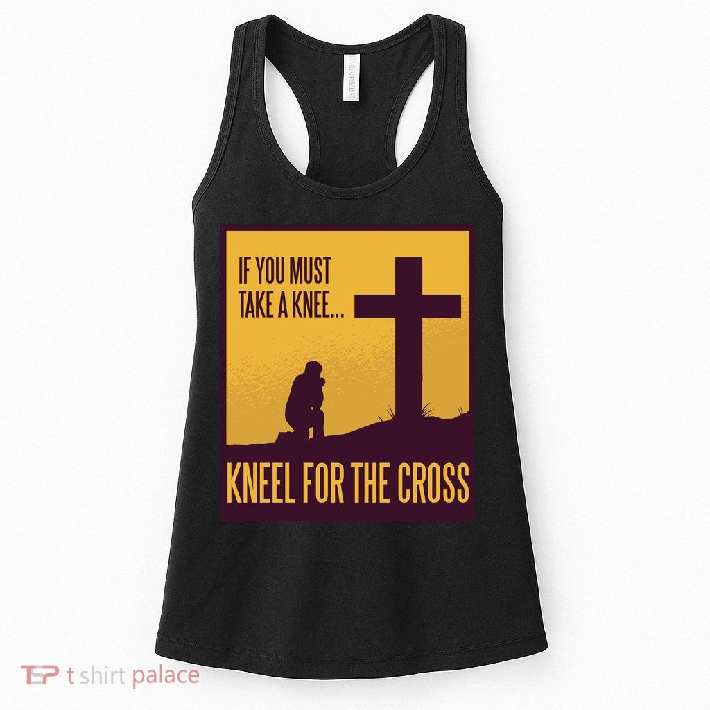 Kneel For The Cross Christian Womens Tank Top