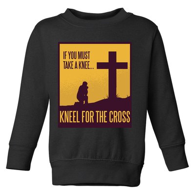 Kneel For The Cross Christian Toddler Sweatshirt