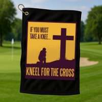 Kneel For The Cross Christian Golf Towel
