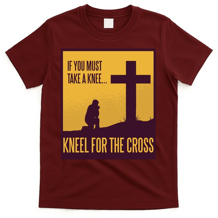 Kneel For The Cross Christian T-Shirt