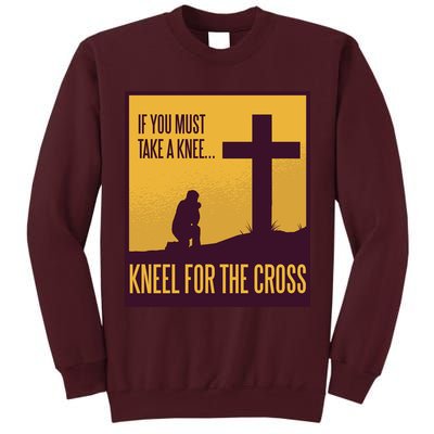 Kneel For The Cross Christian Tall Sweatshirt