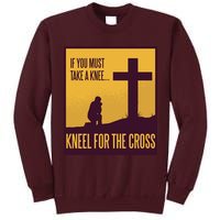 Kneel For The Cross Christian Tall Sweatshirt