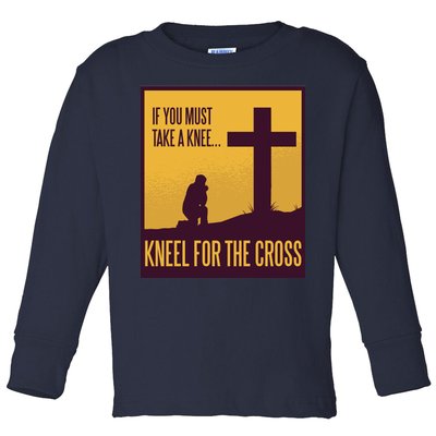 Kneel For The Cross Christian Toddler Long Sleeve Shirt