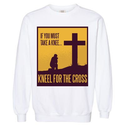 Kneel For The Cross Christian Garment-Dyed Sweatshirt