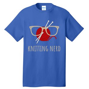 Knitting Nerd Funny Grandma Mom Knit Needles Yarn Lover Gift Meaningful Gift Tall T-Shirt