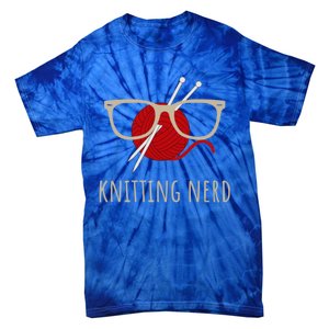 Knitting Nerd Funny Grandma Mom Knit Needles Yarn Lover Gift Meaningful Gift Tie-Dye T-Shirt