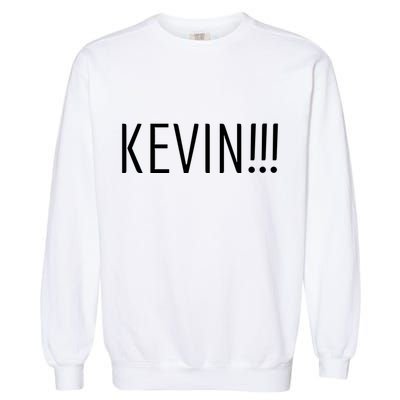Kevin Name Funny Christmas Sayings Garment-Dyed Sweatshirt