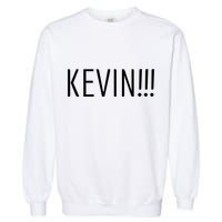 Kevin Name Funny Christmas Sayings Garment-Dyed Sweatshirt