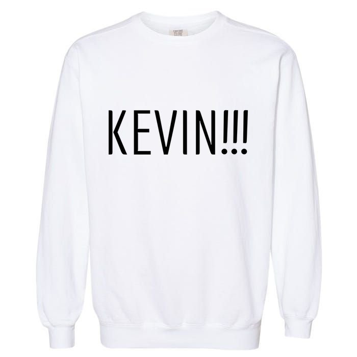 Kevin Name Funny Christmas Sayings Garment-Dyed Sweatshirt