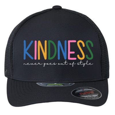 Kindness Never Goes Out Of Style Colorful Flexfit Unipanel Trucker Cap