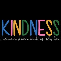 Kindness Never Goes Out Of Style Colorful Bag