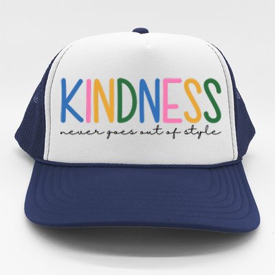 Kindness Never Goes Out Of Style Colorful Trucker Hat