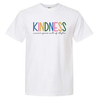 Kindness Never Goes Out Of Style Colorful Garment-Dyed Heavyweight T-Shirt