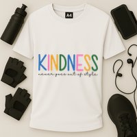 Kindness Never Goes Out Of Style Colorful Performance Shirt