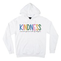 Kindness Never Goes Out Of Style Colorful Hoodie