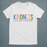 Kindness Never Goes Out Of Style Colorful T-Shirt