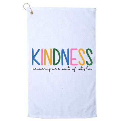 Kindness Never Goes Out Of Style Colorful Golf Towel