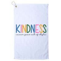 Kindness Never Goes Out Of Style Colorful Golf Towel