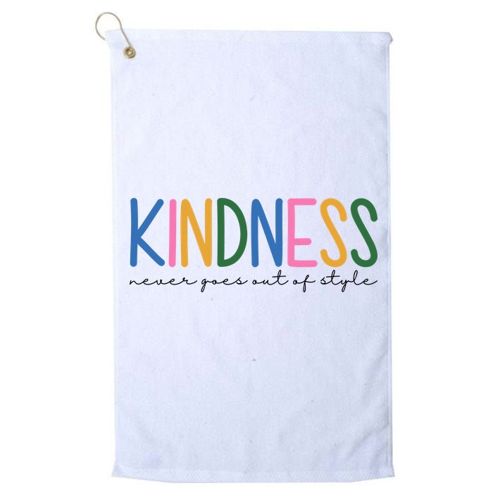 Kindness Never Goes Out Of Style Colorful Golf Towel