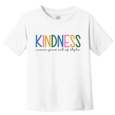 Kindness Never Goes Out Of Style Colorful Toddler T-Shirt