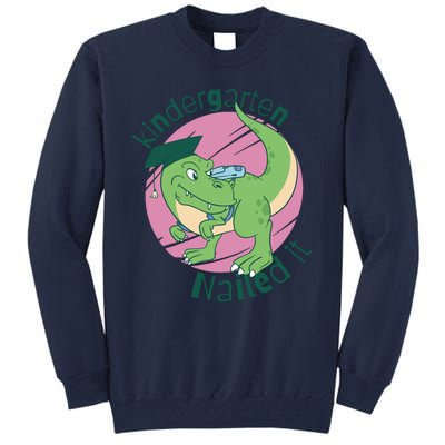 Kindergarten Nailed It Graduation Dinosaur Tall Sweatshirt