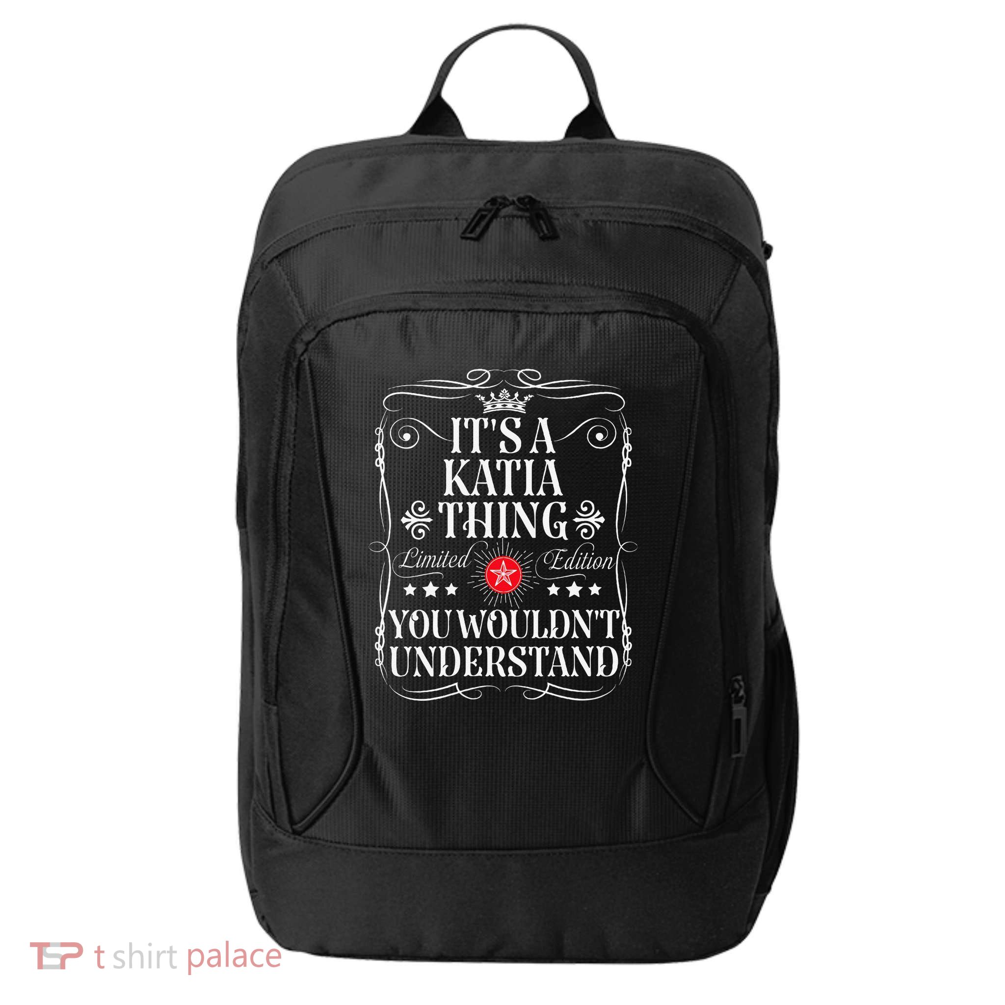 Katia Name Its A Katia Thing You WouldnT Understand City Backpack