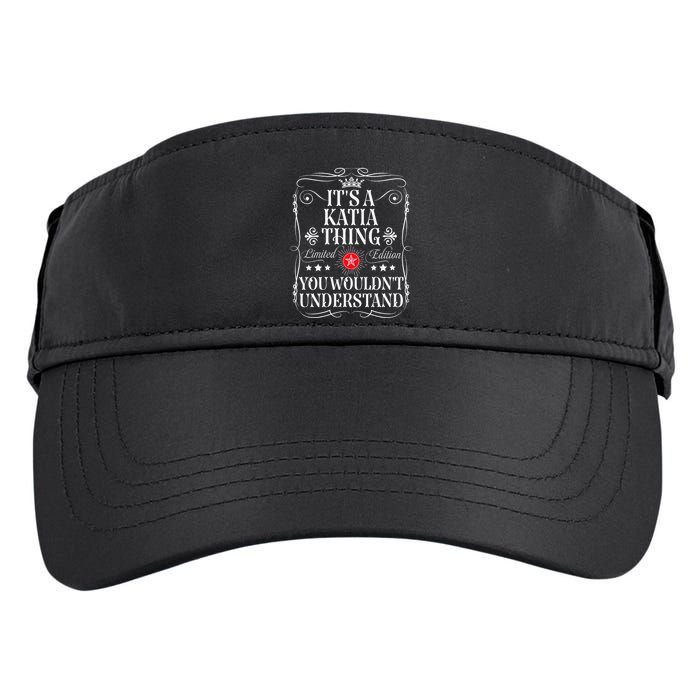 Katia Name Its A Katia Thing You WouldnT Understand Adult Drive Performance Visor