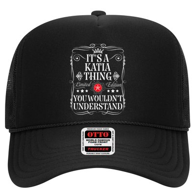 Katia Name Its A Katia Thing You WouldnT Understand Trucker Hat