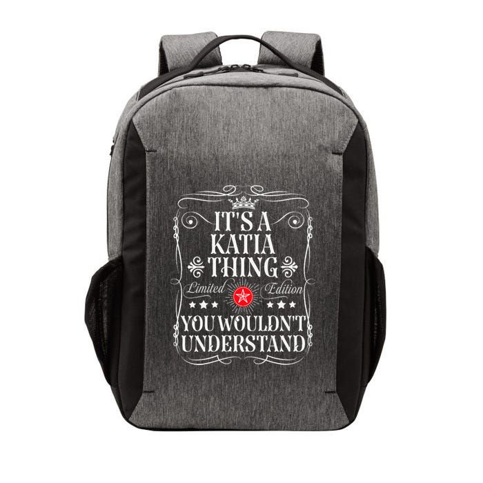 Katia Name Its A Katia Thing You WouldnT Understand Vector Backpack