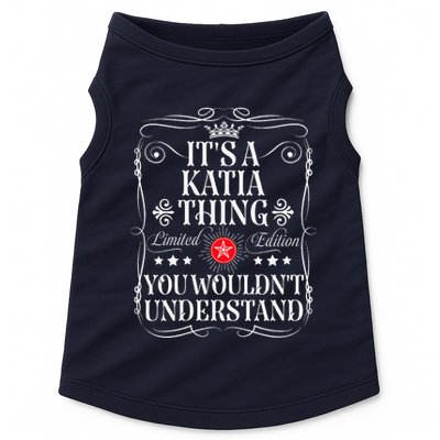 Katia Name Its A Katia Thing You WouldnT Understand Doggie Tank