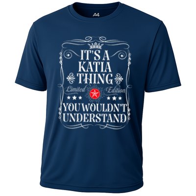Katia Name Its A Katia Thing You WouldnT Understand Performance Shirt