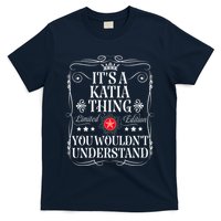 Katia Name Its A Katia Thing You WouldnT Understand T-Shirt