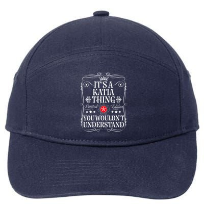 Katia Name Its A Katia Thing You WouldnT Understand 7-Panel Snapback Hat