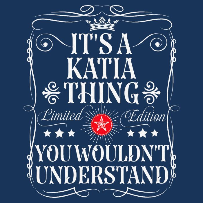 Katia Name Its A Katia Thing You WouldnT Understand Drawstring Bag