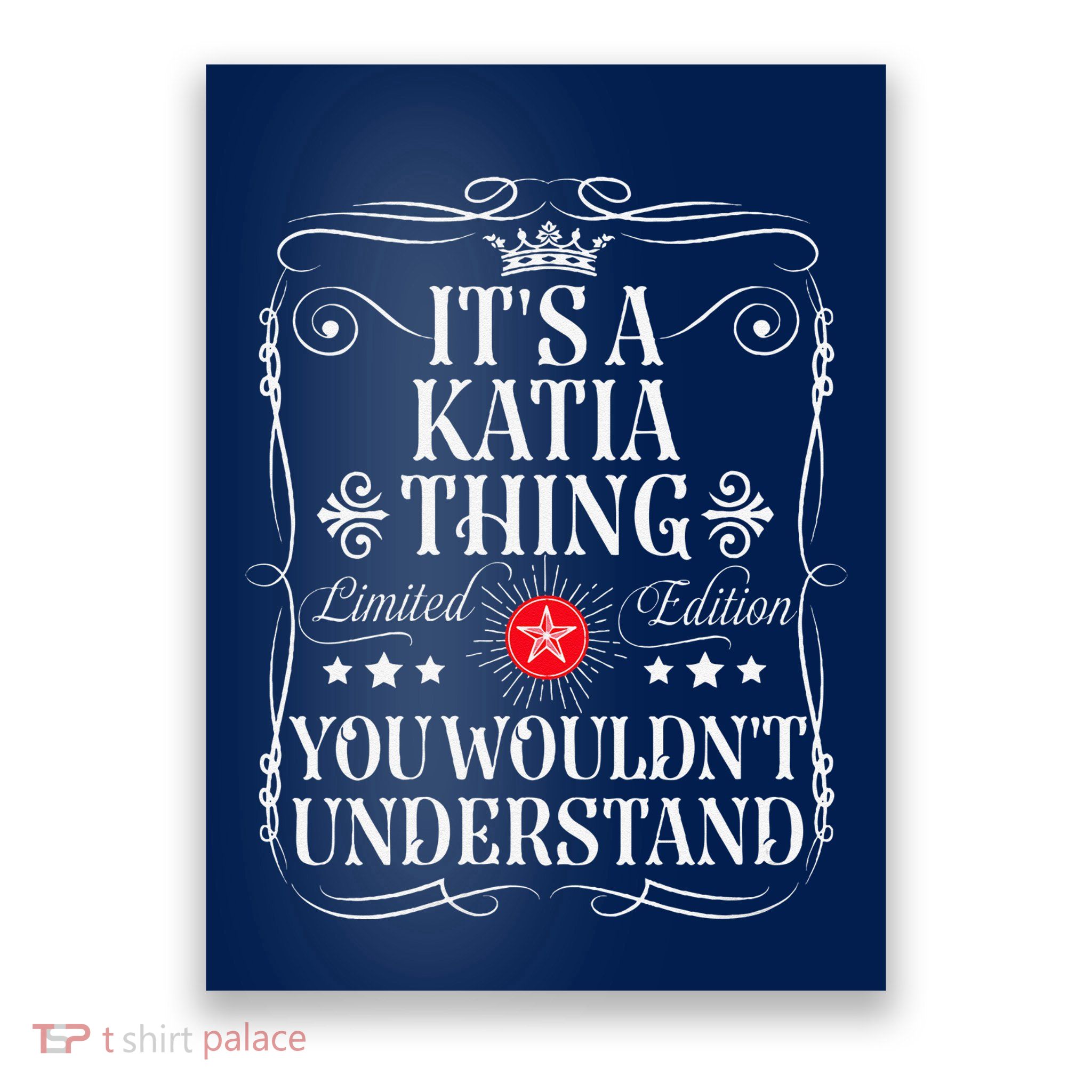 Katia Name Its A Katia Thing You WouldnT Understand Poster