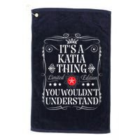 Katia Name Its A Katia Thing You WouldnT Understand Golf Towel