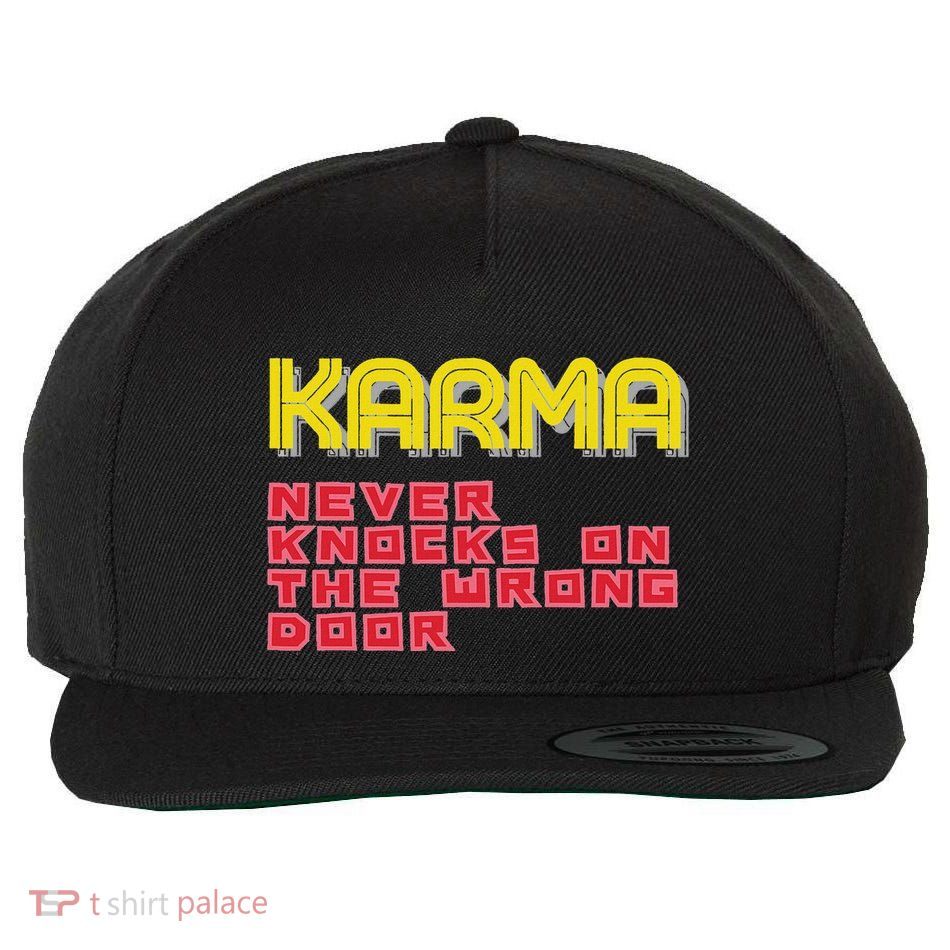 Karma Never Knocks On The Wrong Door Best Wool Snapback Cap