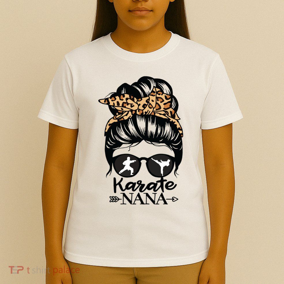 Karate Nana Messy Bun Hair Funny Karate Fighter Nana T-Shirt