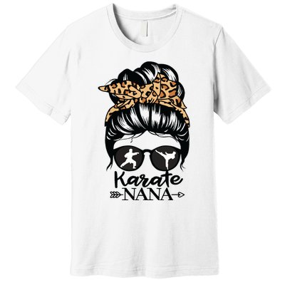 Karate Nana Messy Bun Hair Funny Karate Fighter Nana Premium T-Shirt