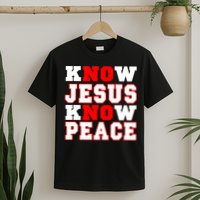 Know Jesus Know Peace T-Shirt
