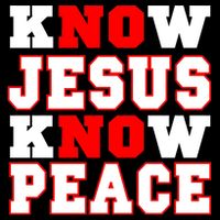 Know Jesus Know Peace T-Shirt