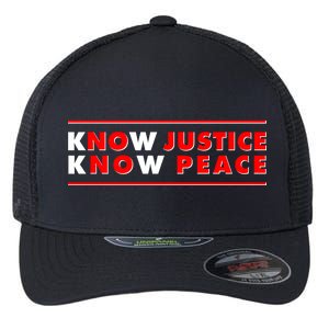 Know Justice Know Peace BLM Protest Flexfit Unipanel Trucker Cap