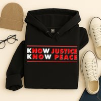 Know Justice Know Peace BLM Protest Hoodie